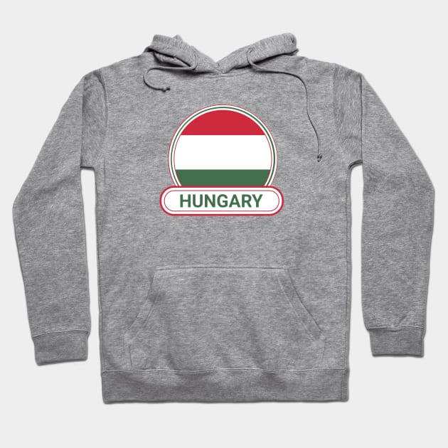 Hungary Country Badge - Hungary Flag Hoodie by Yesteeyear